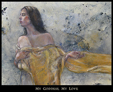 My Goddess, My Love by Mollie Kellogg